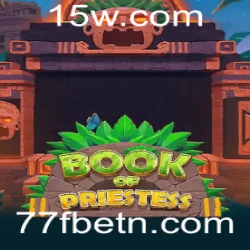 BookOfPriestess: Explorando o Fascinante Mundo do 77Fbet
