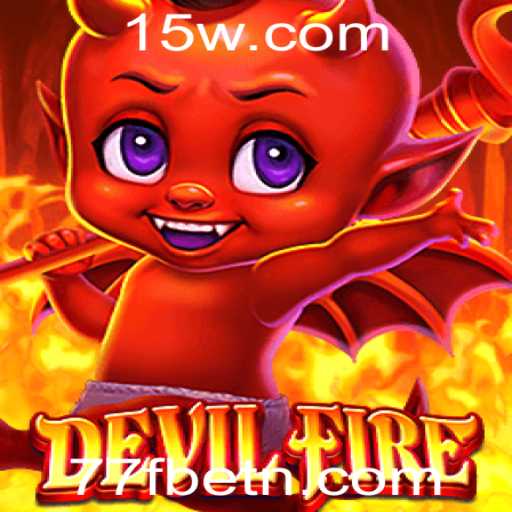 DevilFire: Explorando o Universo de Aventuras e Estratégias com 77Fbet