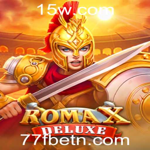 Descubra o Empolgante Mundo de RomaXDeluxe com 77Fbet